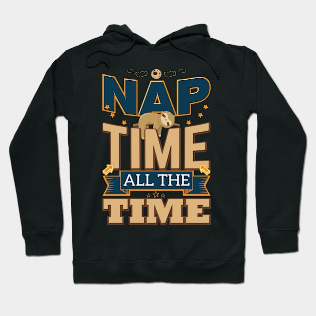 Nap Time All The Time Funny Sloth Lazy Shirt Hoodie by VBleshka